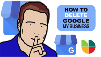 how do you delete your Google My Business entry
