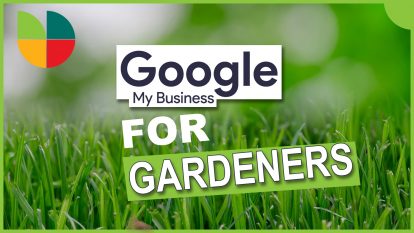 Google My Business For Gardeners