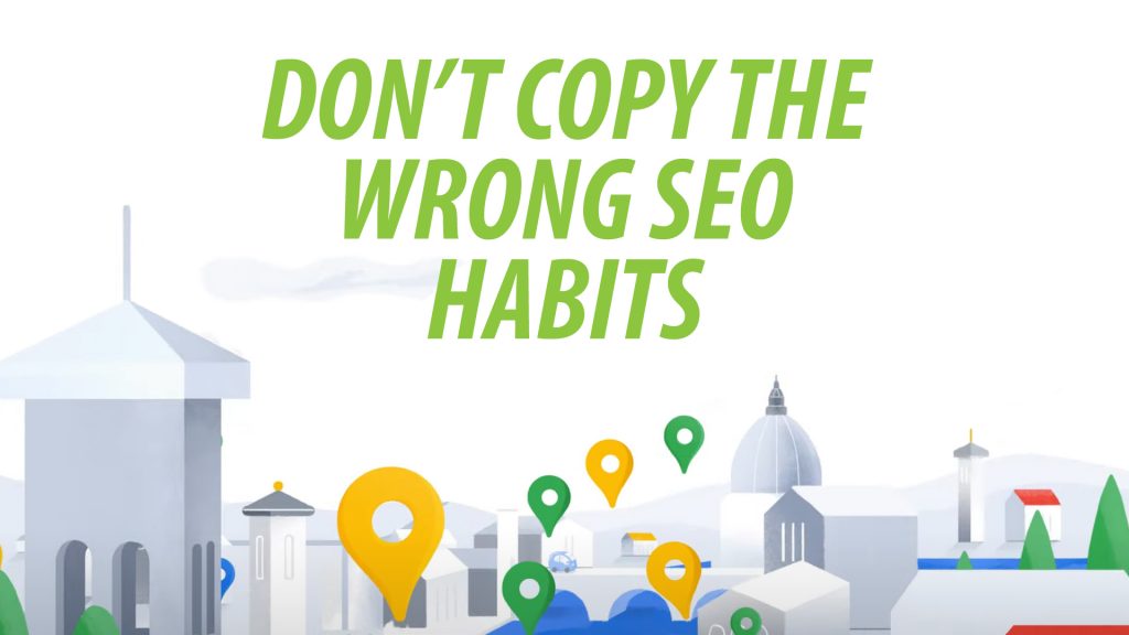 The wrong SEO habits could harm a small business